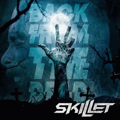 Skillet : Back From the Dead